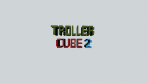 Herunterladen TrolleR Cube 2 zum Minecraft 1.12.2